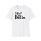 Squat Bench Deadlift T-Shirt