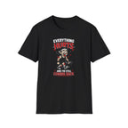 Everything Hurts And I'm Still Coming Back T-Shirt