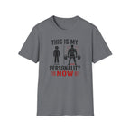 This Is My Personality Now T-Shirt