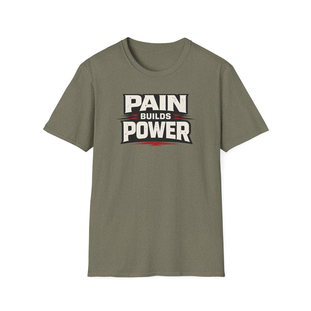 Pain Builds Power T-Shirt
