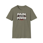 Pain Builds Power T-Shirt