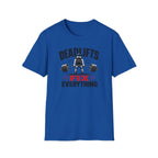 Deadlifts Fix Everything T-Shirt