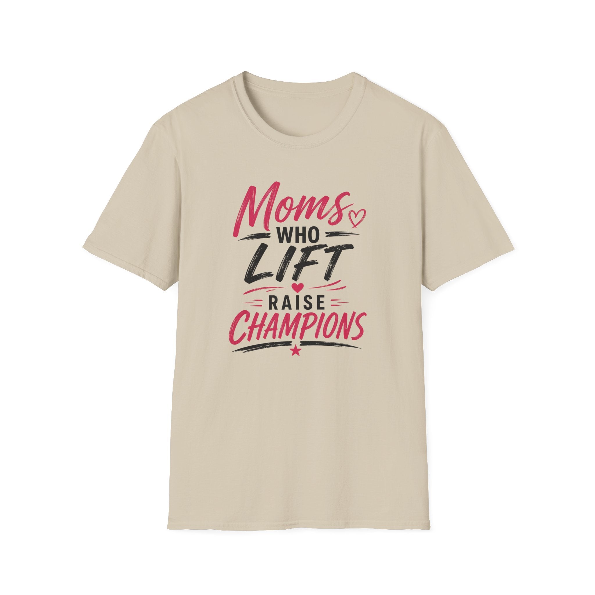 Moms Who Lift Raise Champions T-Shirt