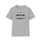 Pain Builds Power T-Shirt
