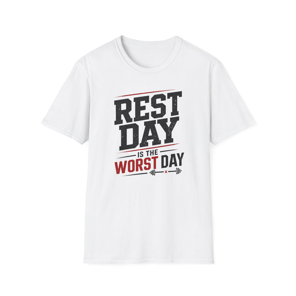 Rest Day Is The Worst Day T-Shirt