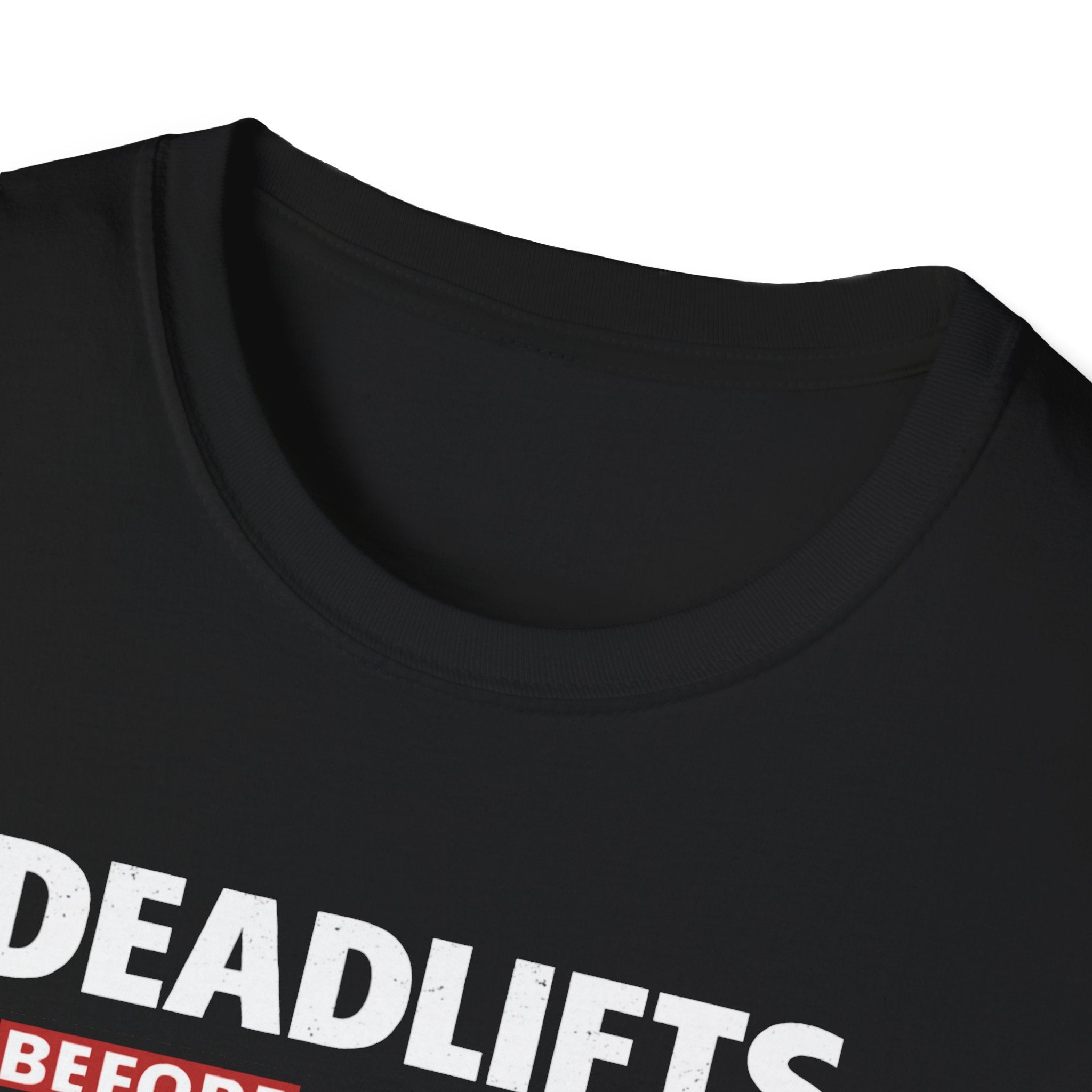 Deadlifts before Deadlines T-Shirt