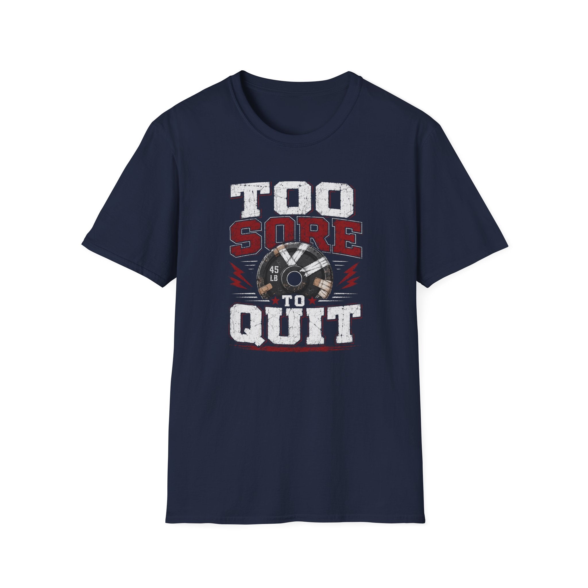Too Sore To Quit T-Shirt