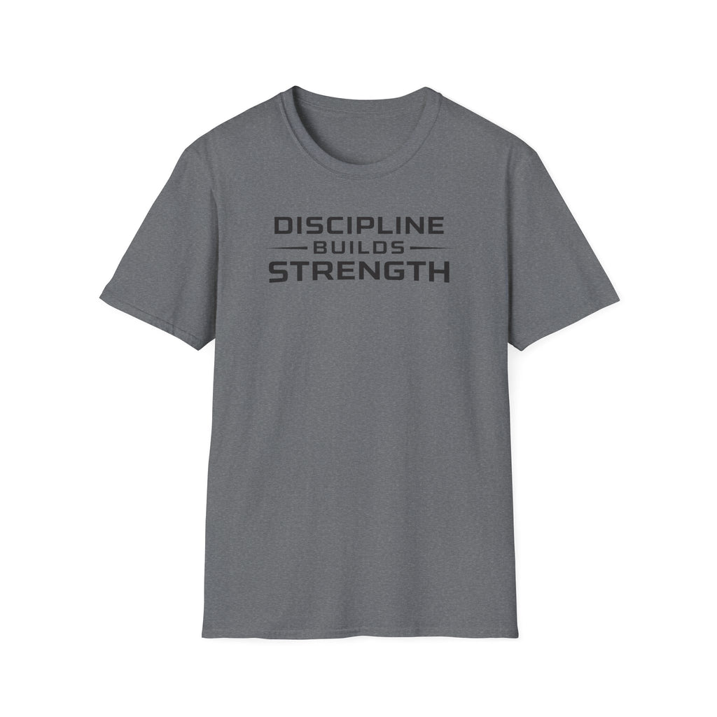 Discipline Builds StrengthT-Shirt