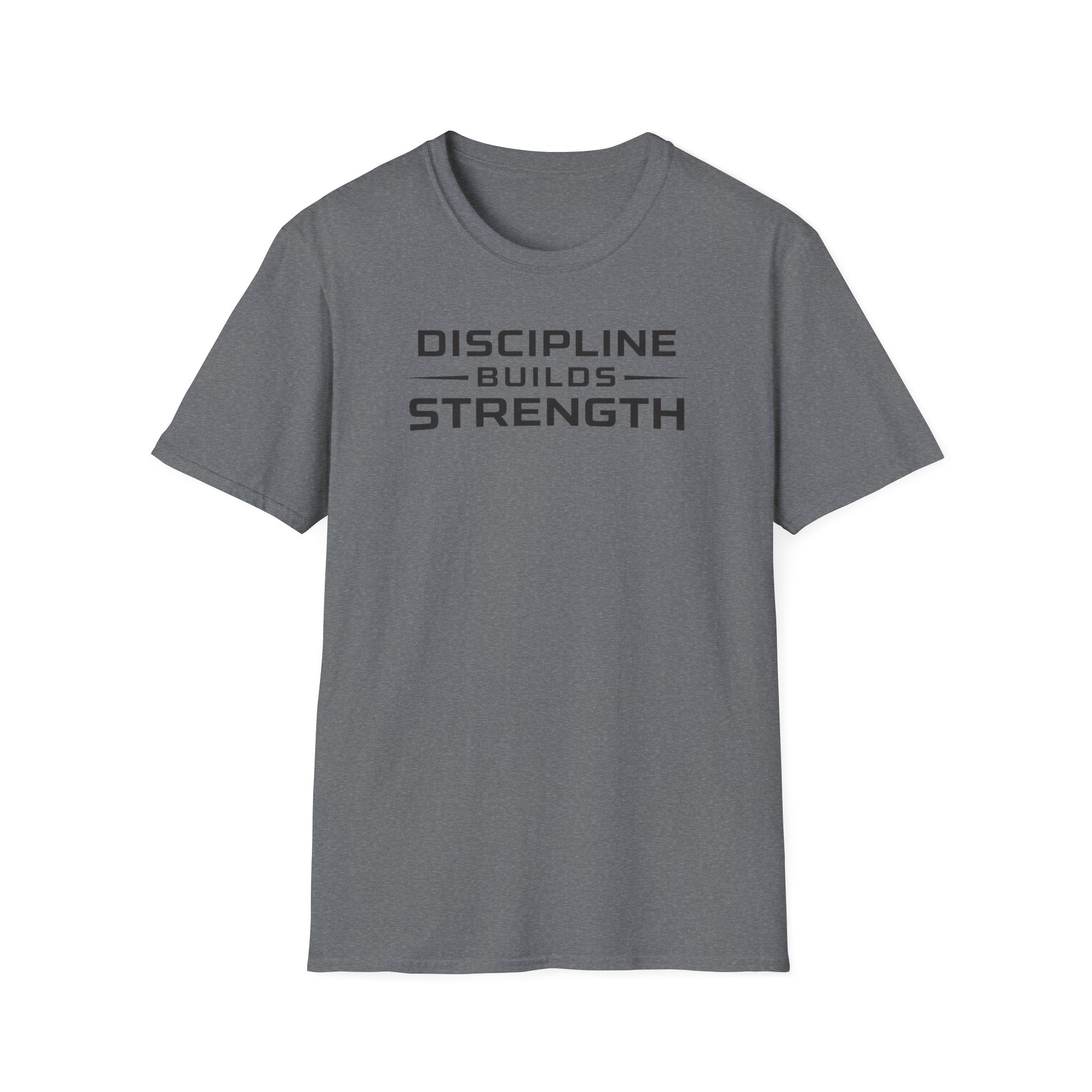 Discipline Builds StrengthT-Shirt