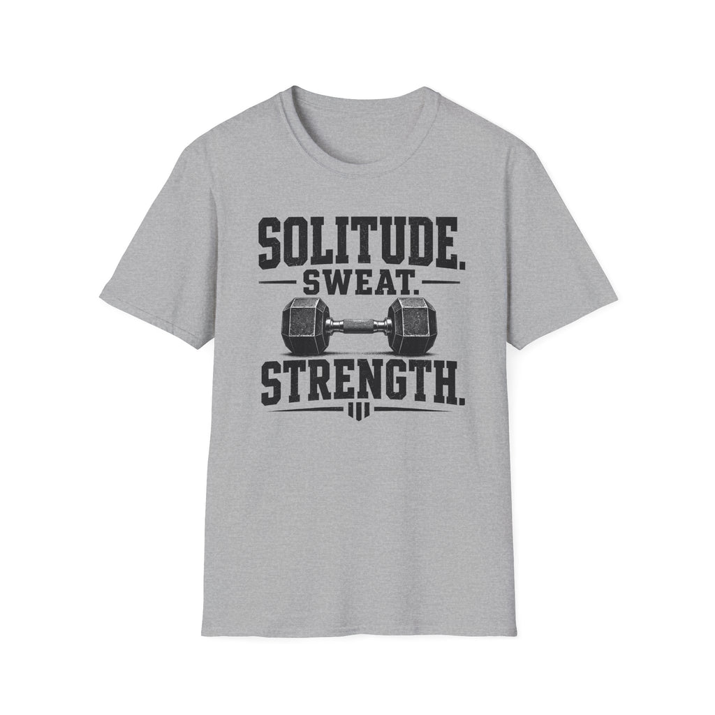 Solitude. Sweat. Strength T-Shirt