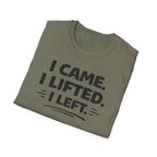 I Came I Lifted I Left T-Shirt