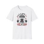 I Lift So I Don't Lose My Mind T-Shirt