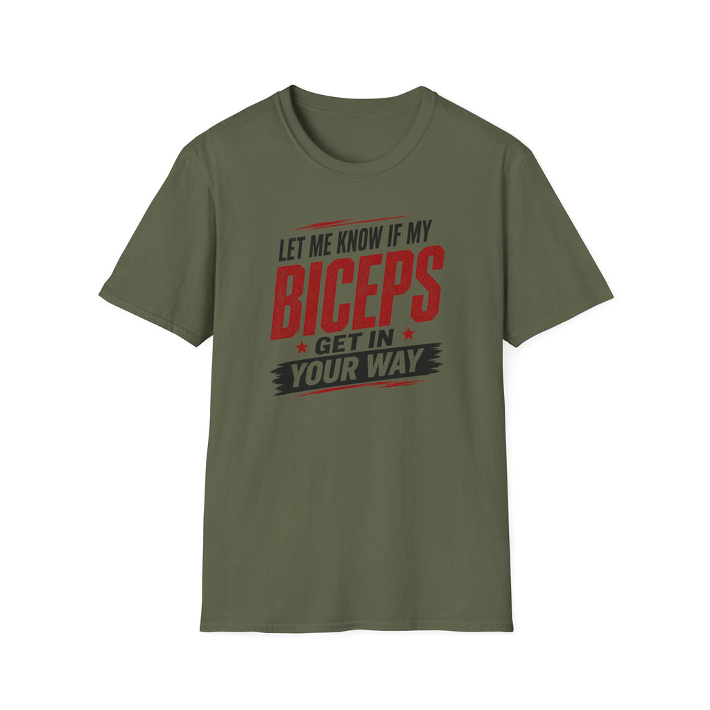 Biceps in your Way T-Shirt