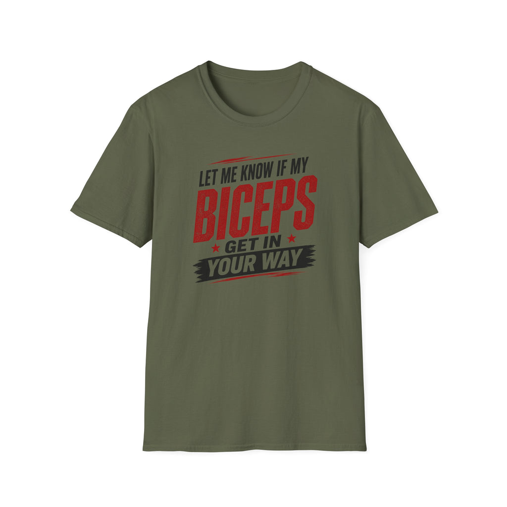 Biceps in your Way T-Shirt