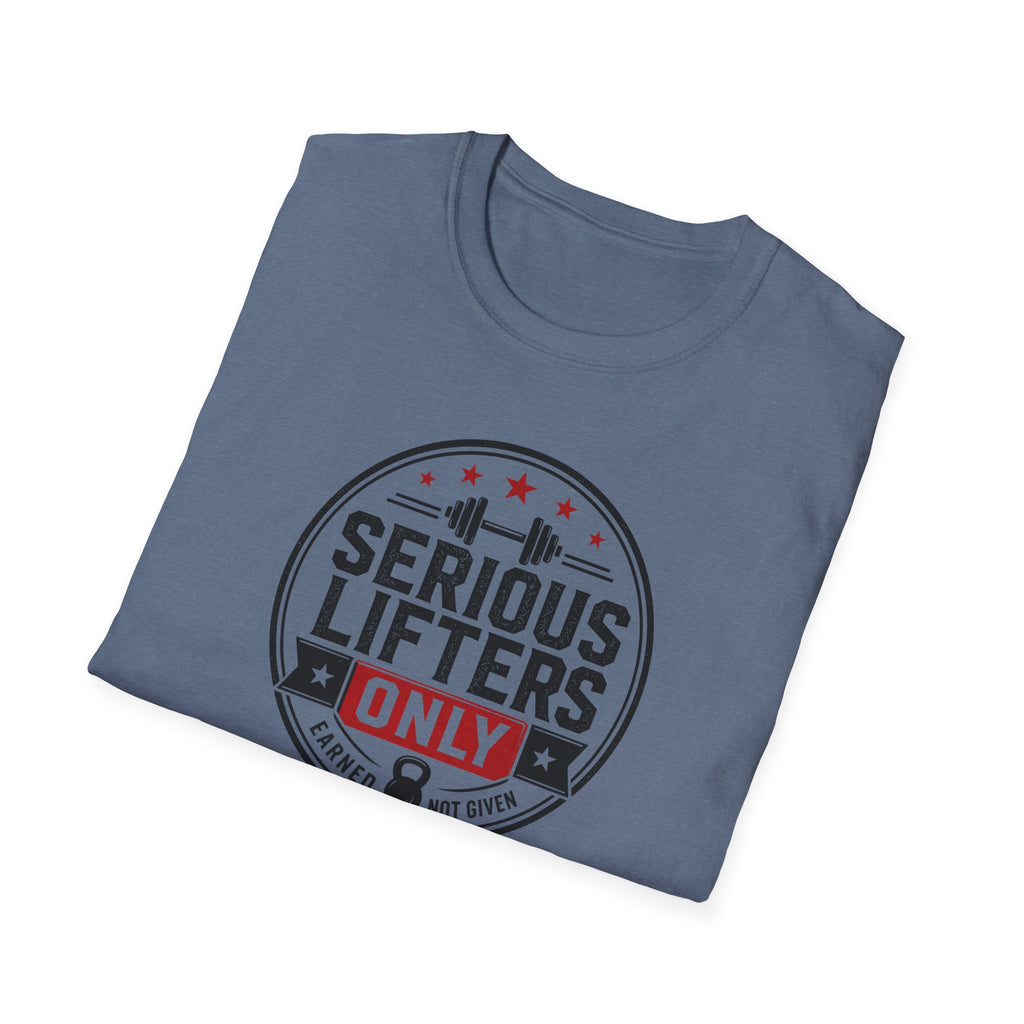 Serious Lifters Only T-Shirt
