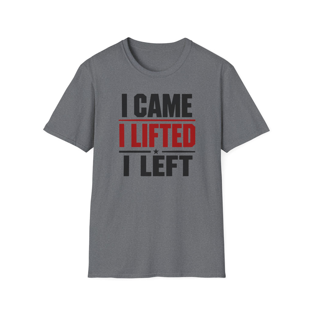 I Came I Lifted I Left T-Shirt