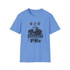 Espresso Before PRs T-Shirt