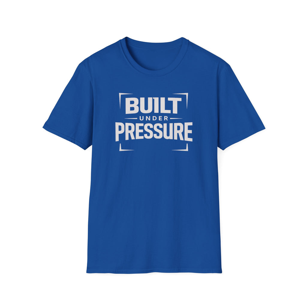 Built Under Pressure T-Shirt