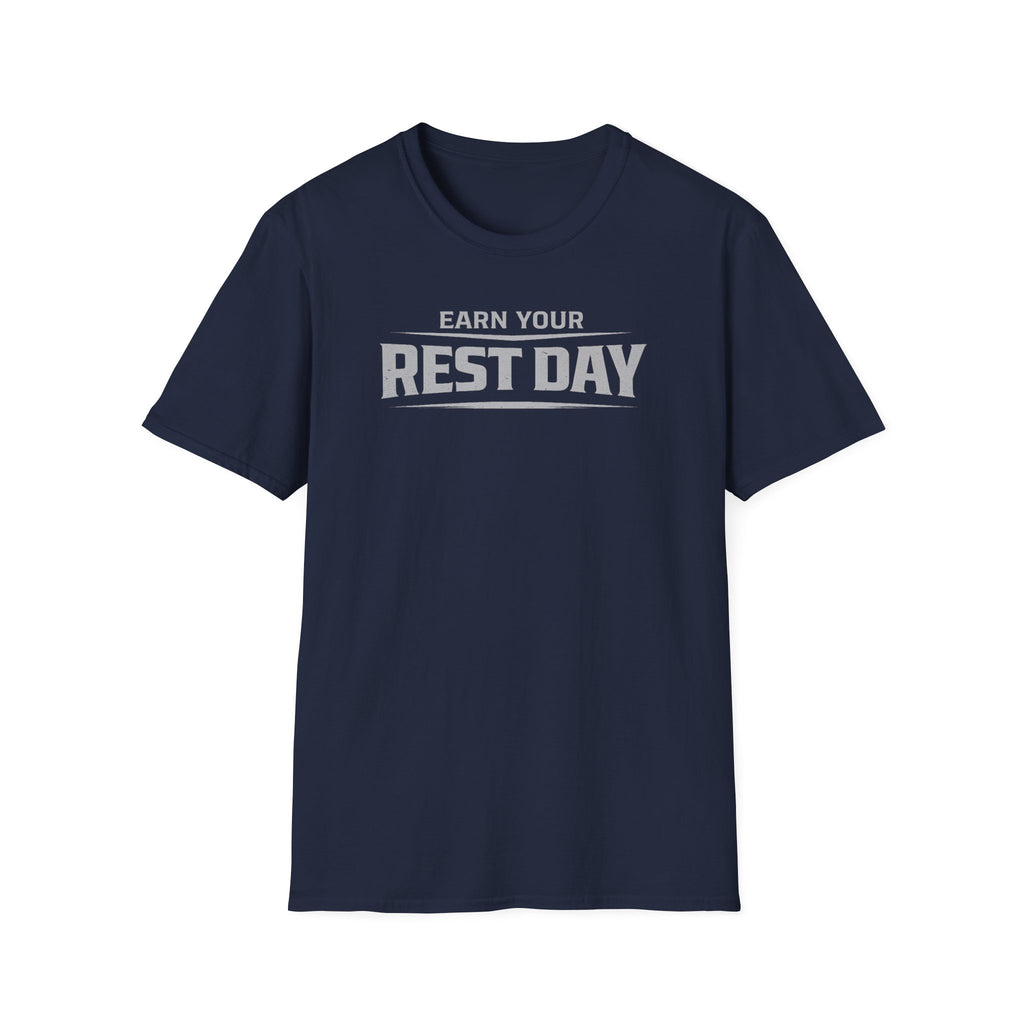 Earn Your Rest Day T-Shirt
