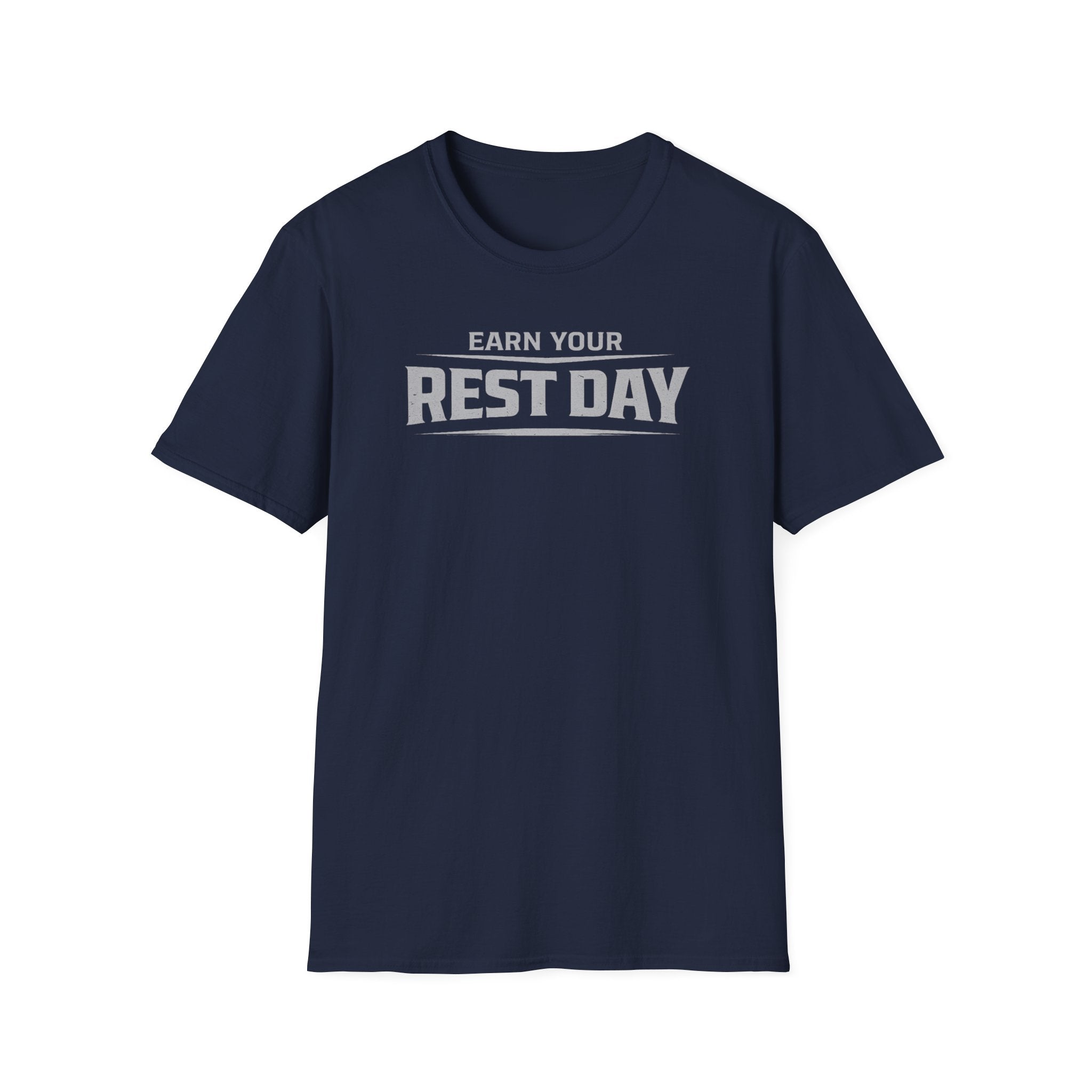Earn Your Rest Day T-Shirt
