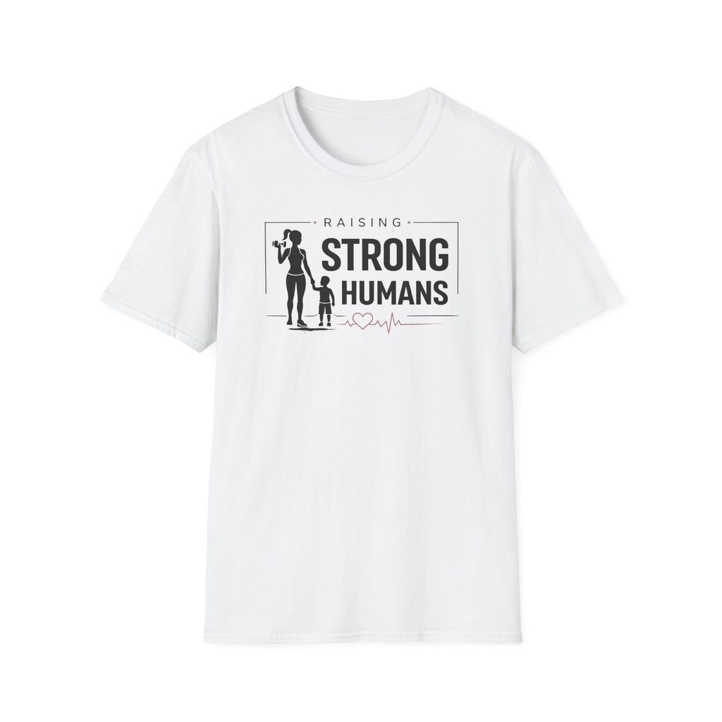 Raising Strong Humans T-Shirt