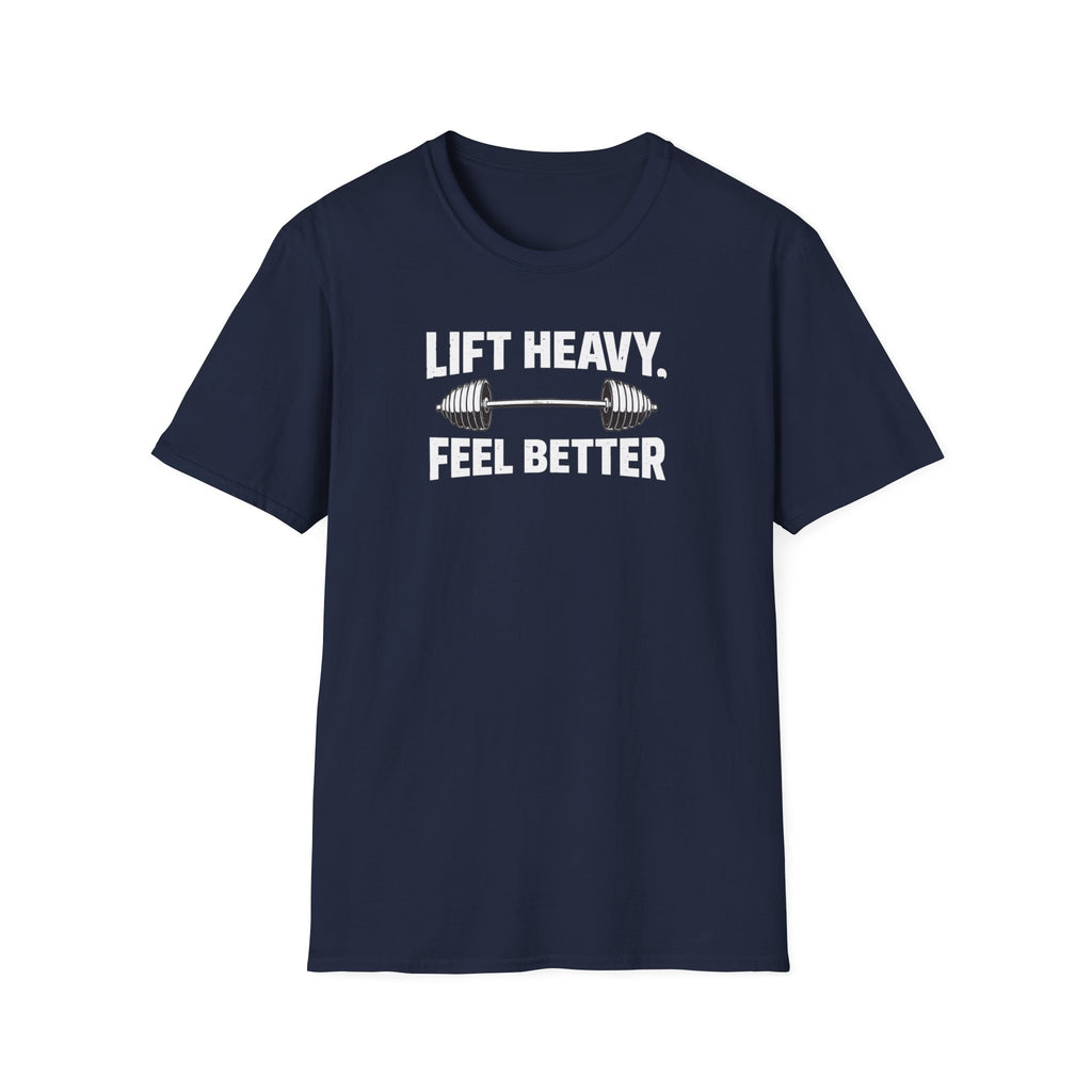 Lift Heavy Feel Better T-Shirt