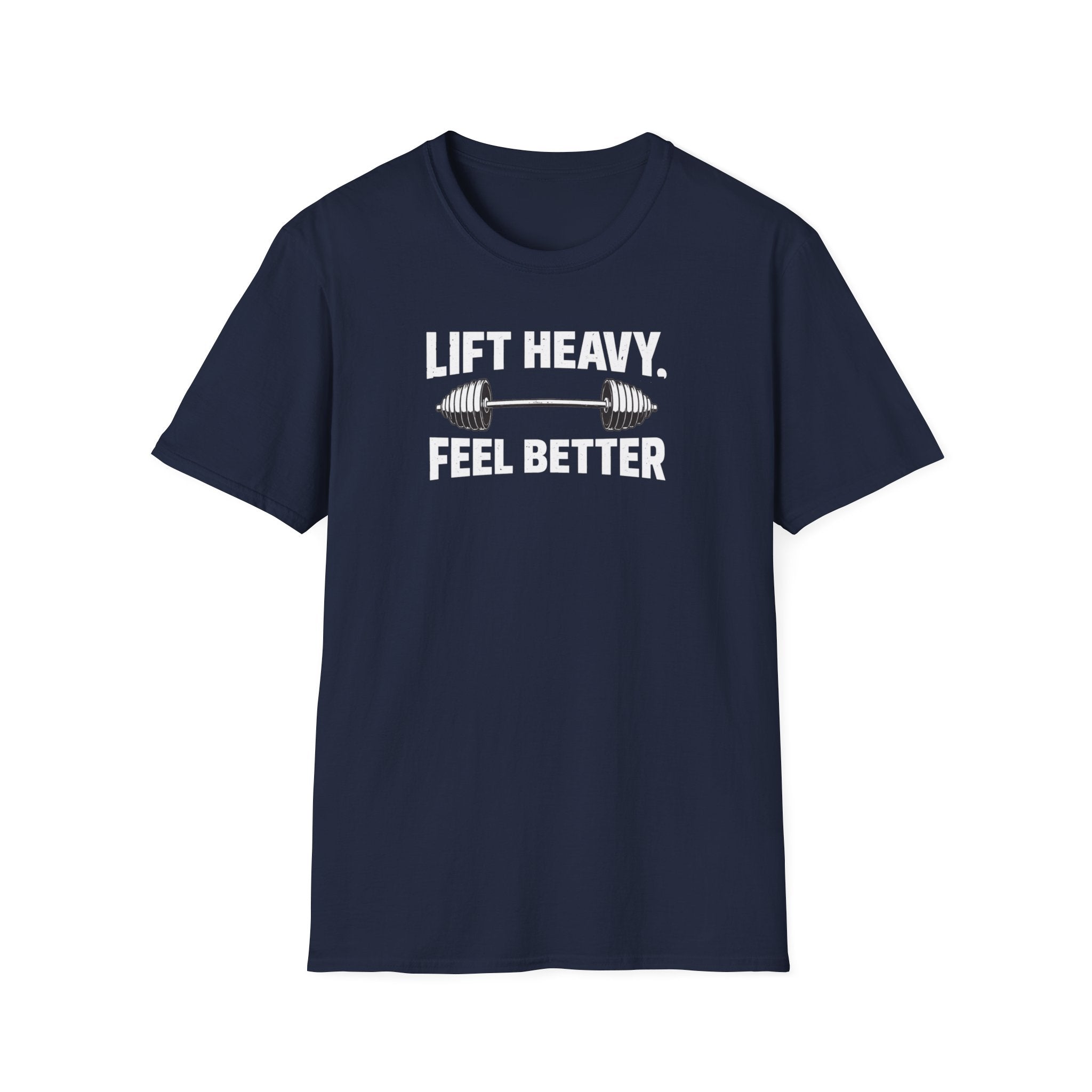Lift Heavy Feel Better T-Shirt