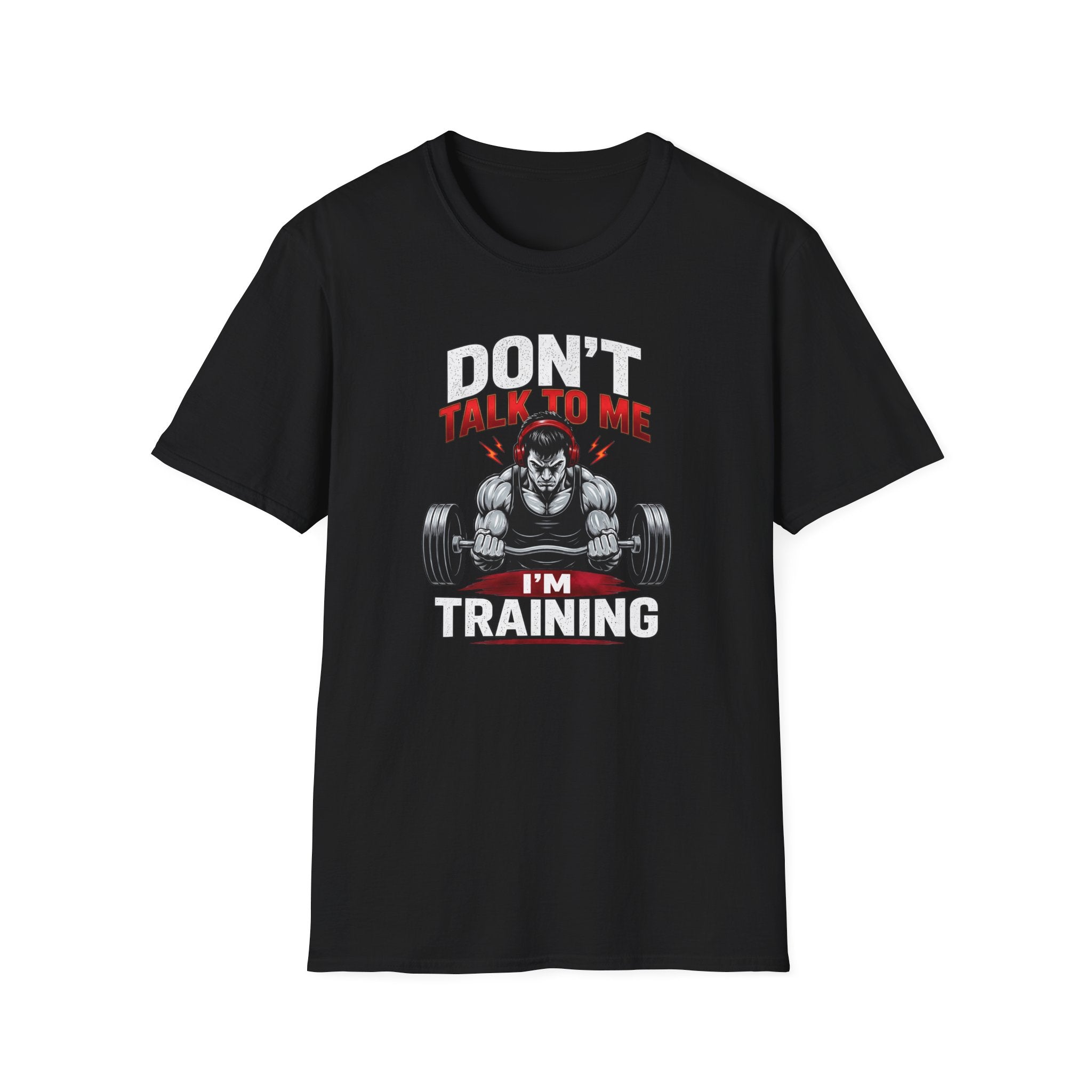 Don't Talk To Me I'm Training T-Shirt