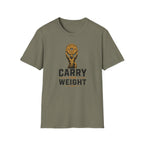 Carry The Weight T-Shirt