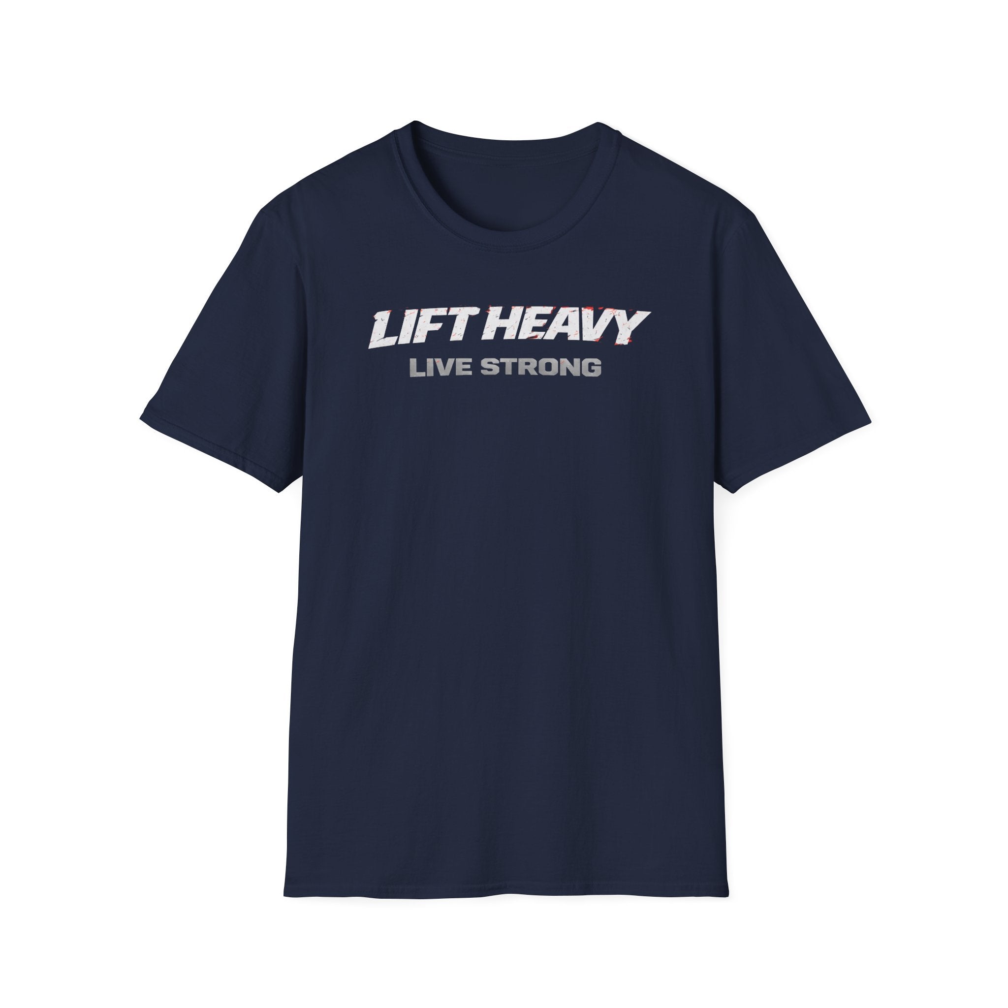Lift Heavy Live Strong T-Shirt