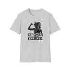 Stronger Than Excuses T-Shirt