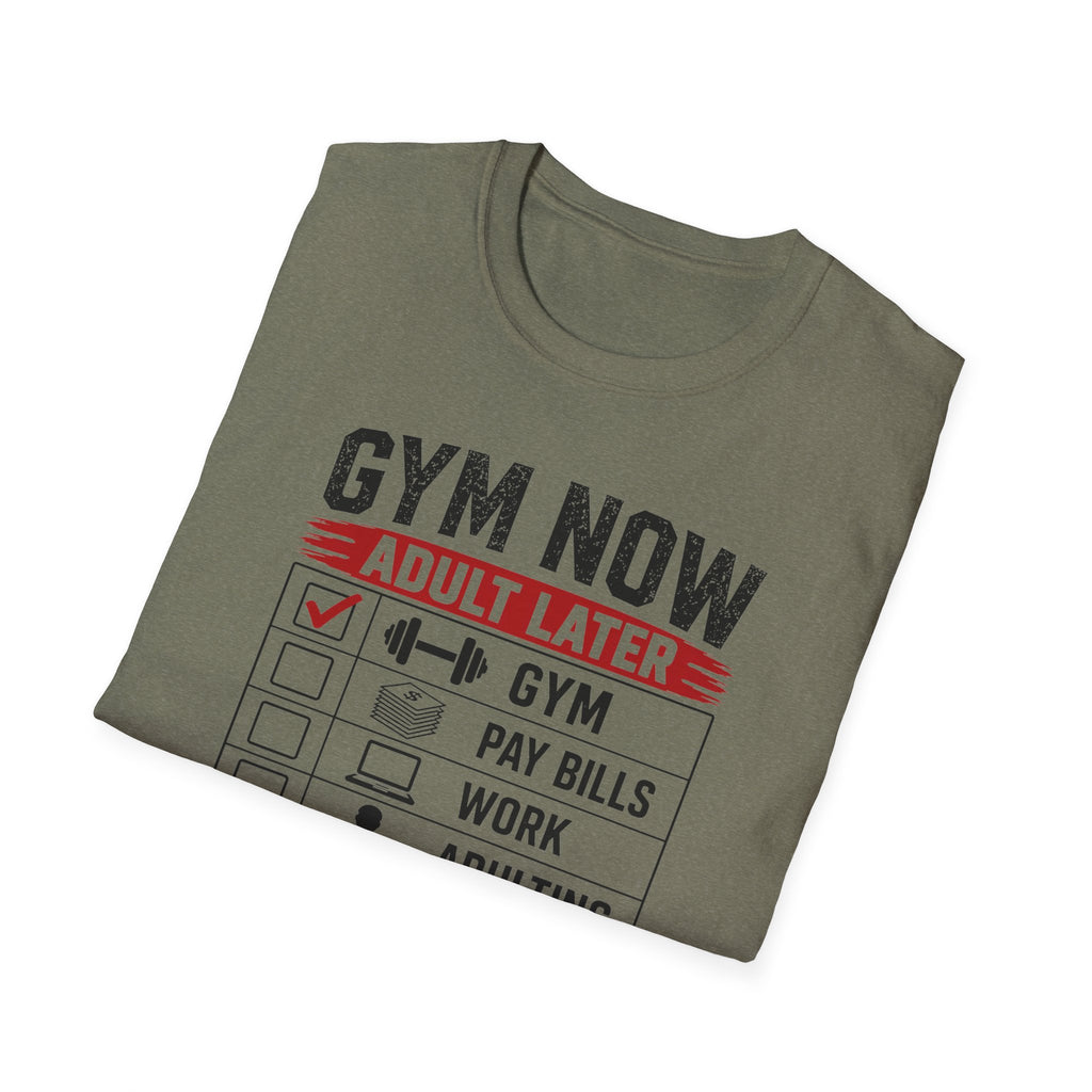 Gym Now Adult Later T-Shirt