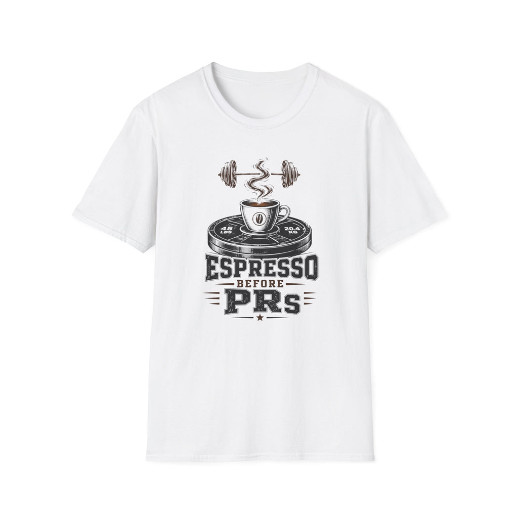 Espresso Before PRs T-Shirt