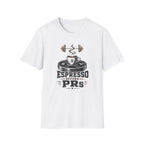 Espresso Before PRs T-Shirt