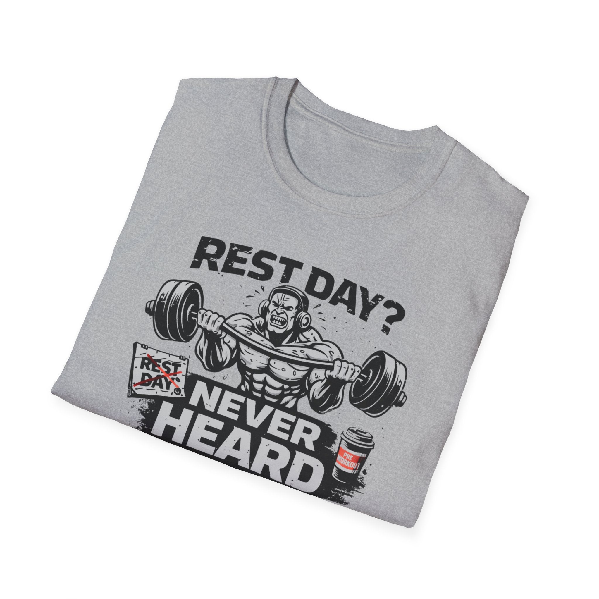 Rest Day Never Heard Of It T-Shirt