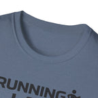 Running Late Is My Cardio T-Shirt
