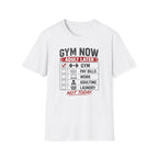 Gym Now Adult Later T-Shirt