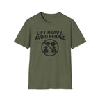 Lift Heavy Avoid People T-Shirt