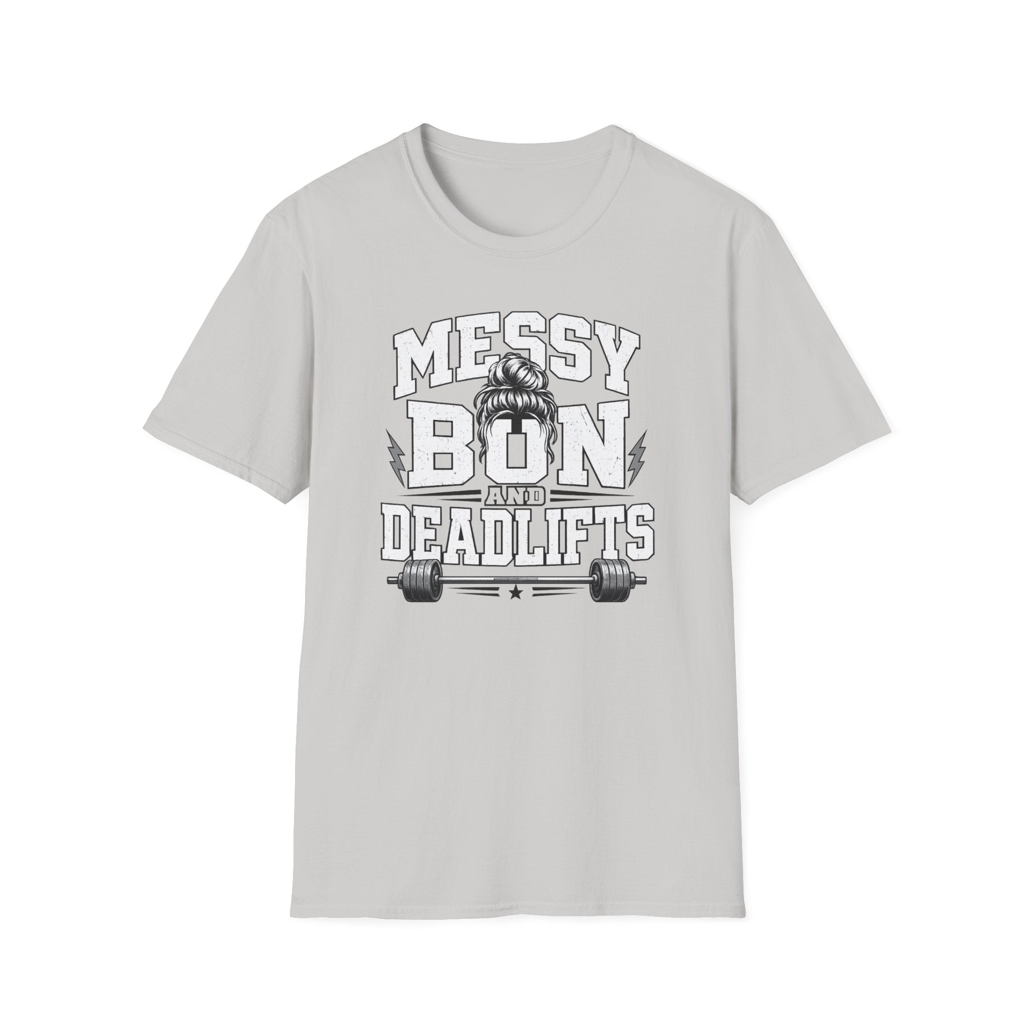 Messy Bun And Deadlifts T-Shirt
