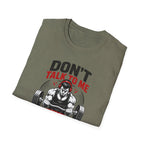 Don't Talk To Me I'm Training T-Shirt