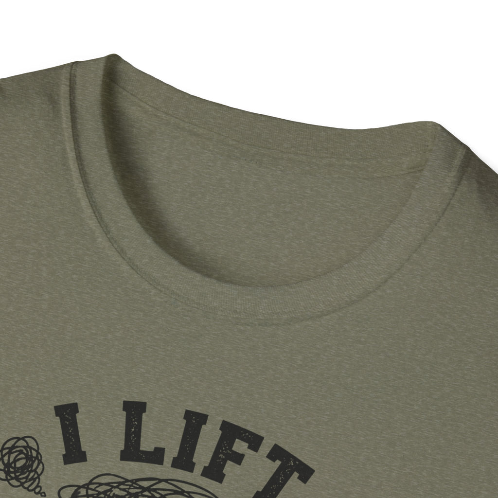 I Lift So I Don't Lose My Mind T-Shirt