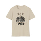 Espresso Before PRs T-Shirt