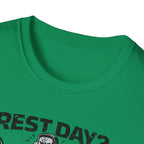 Rest Day Never Heard Of It T-Shirt