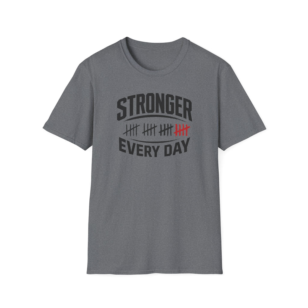 Stronger Every Day T-Shirt