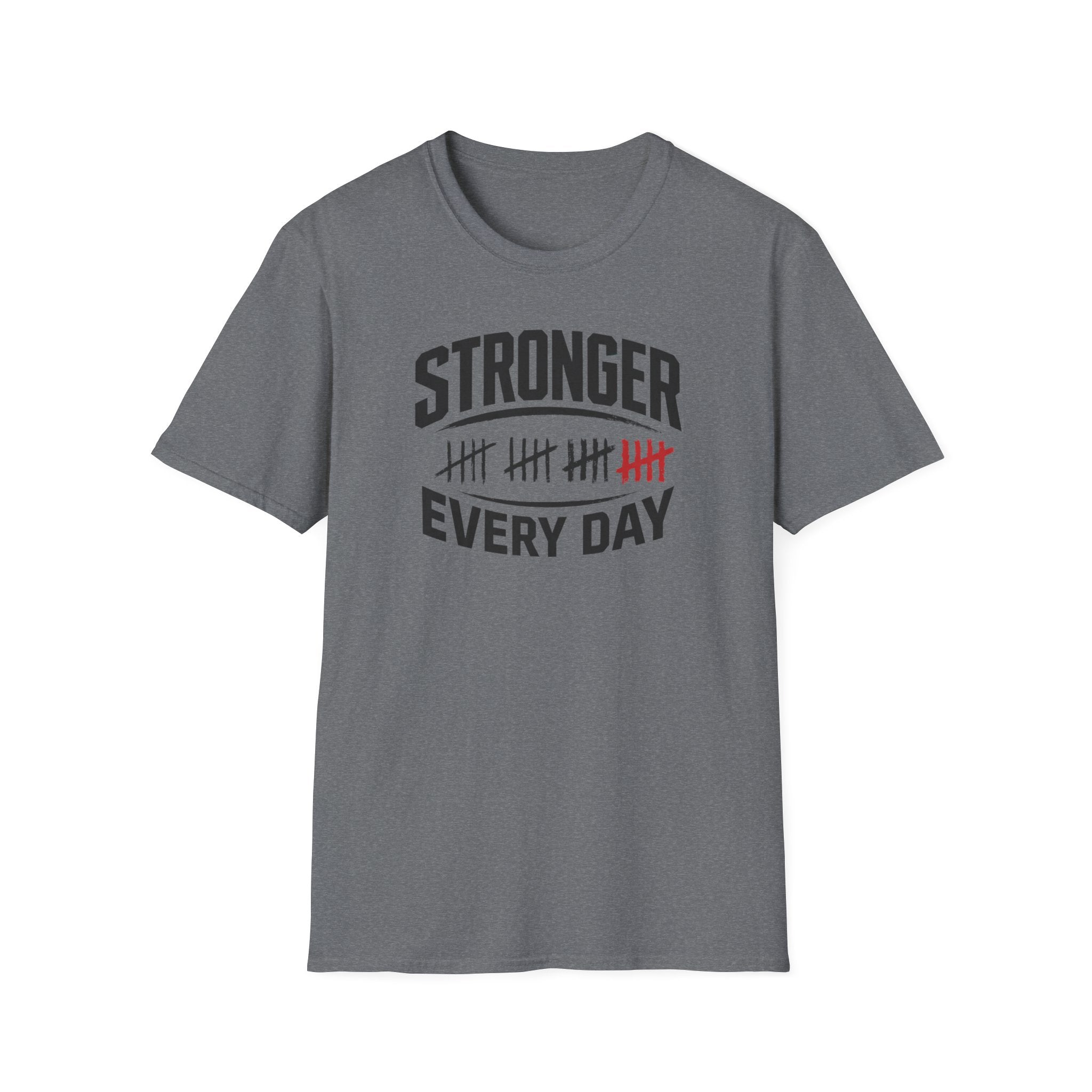 Stronger Every Day T-Shirt