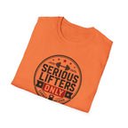 Serious Lifters Only T-Shirt