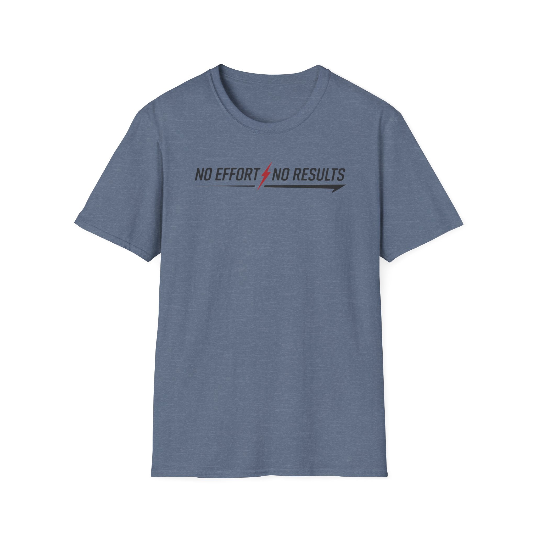 No Effort No Results T-Shirt