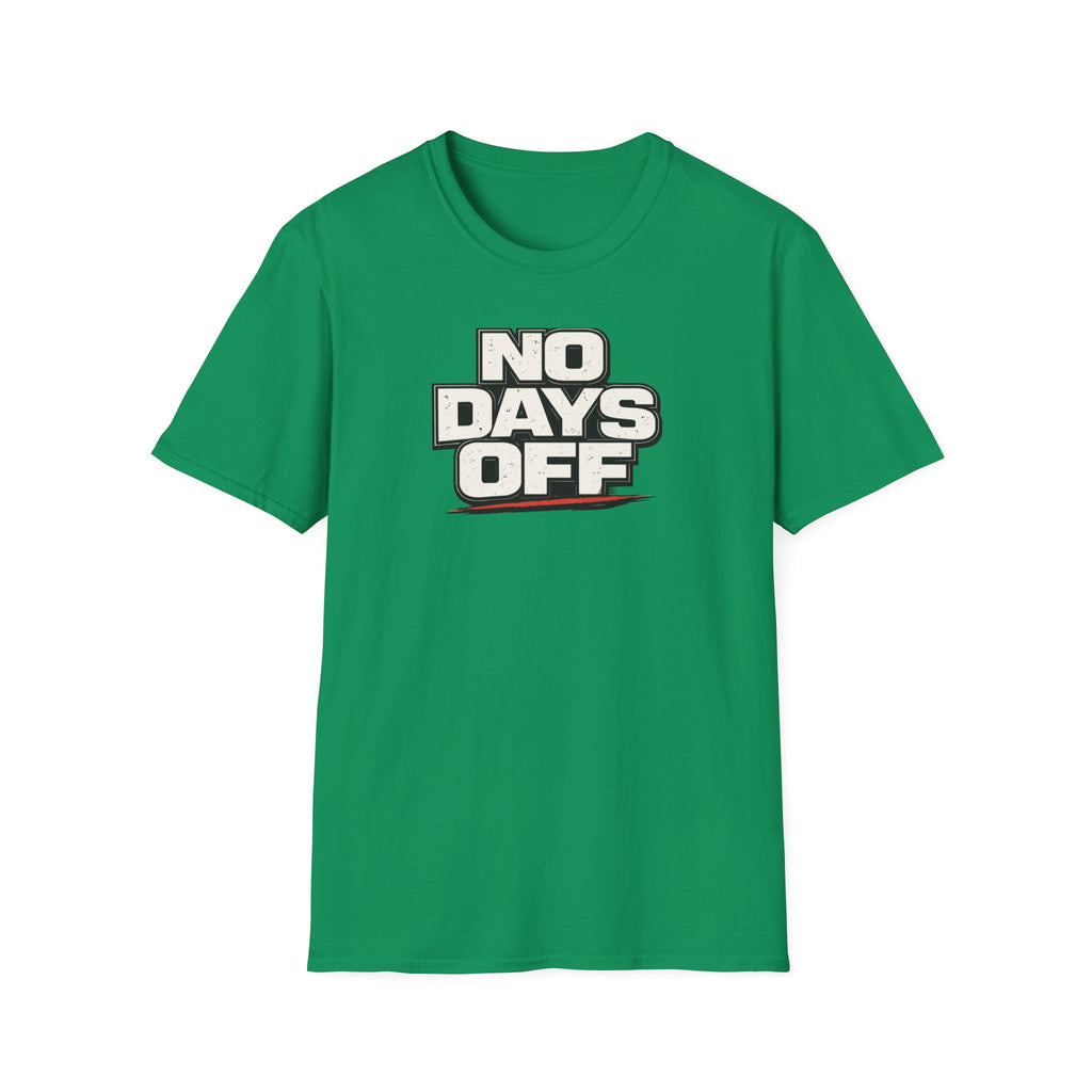 No Days Off T-Shirt