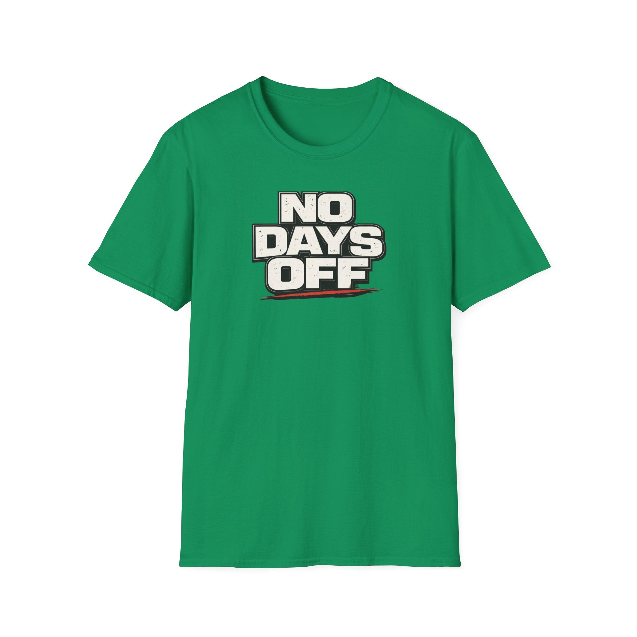 No Days Off T-Shirt