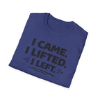 I Came I Lifted I Left T-Shirt